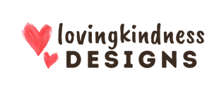 Lovingkindness Designs