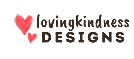 Lovingkindness Designs